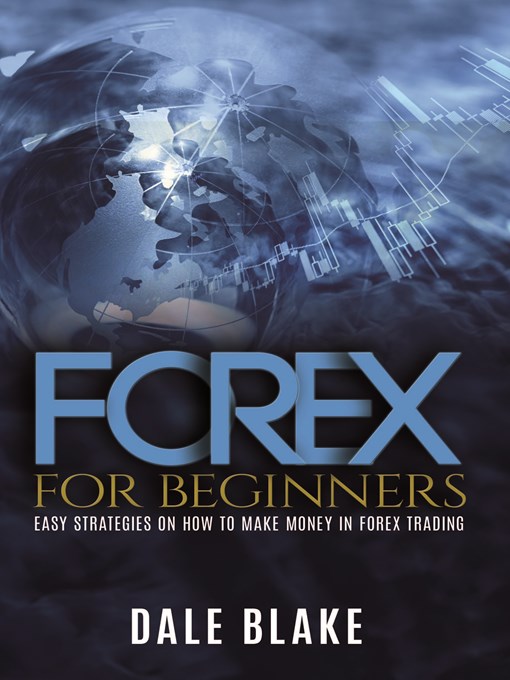 Title details for Forex For Beginners by Dale Blake - Available